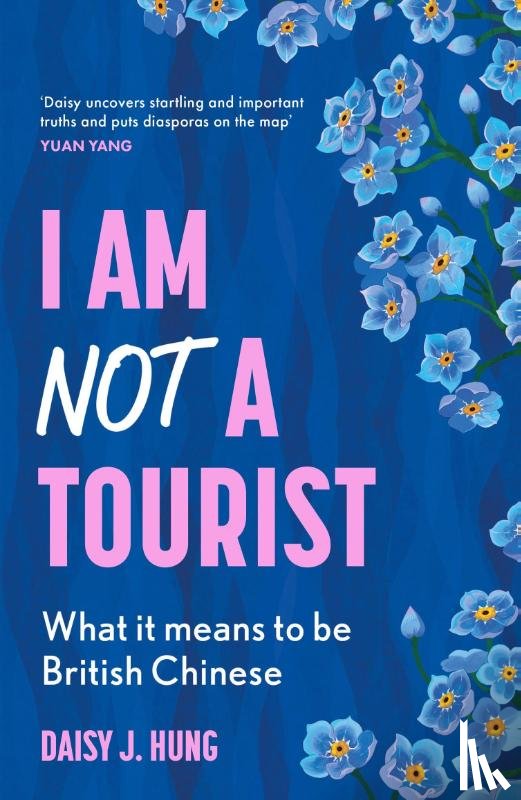 Hung, Daisy J. - I Am Not a Tourist