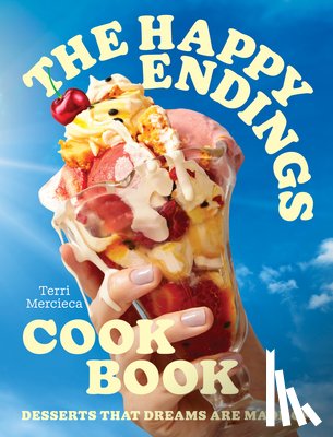 Mercieca, Terri - The Happy Endings Cookbook
