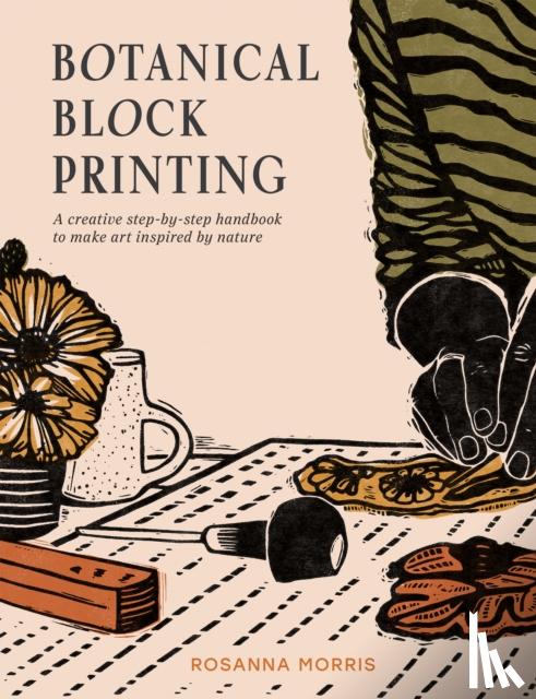 Morris, Rosanna - Botanical Block Printing