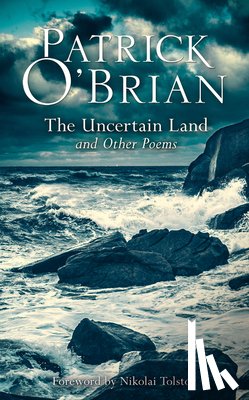 O’Brian, Patrick - The Uncertain Land and Other Poems