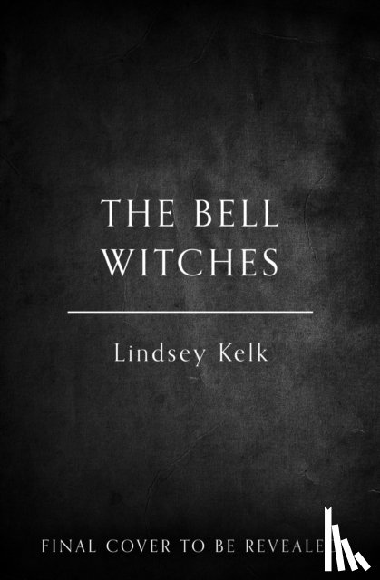 Kelk, Lindsey - The Bell Witches