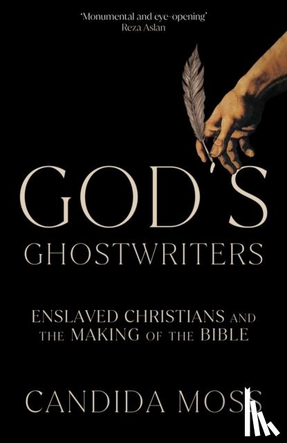 Moss, Candida - God's Ghostwriters