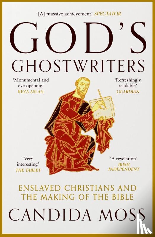 Moss, Candida - God’s Ghostwriters