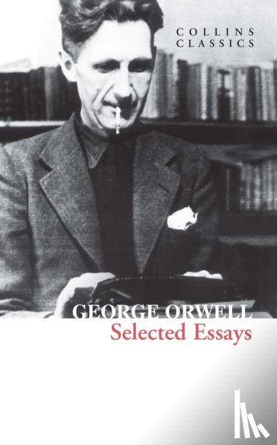 Orwell, George - Selected Essays