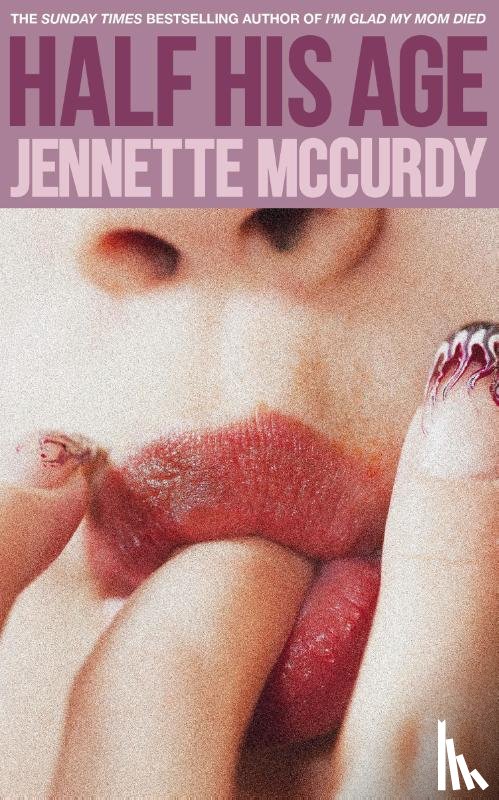 McCurdy, Jennette - Half His Age