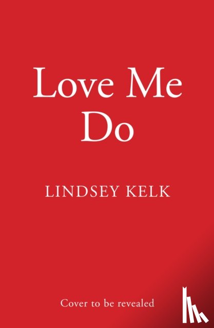 Kelk, Lindsey - Love Me Do