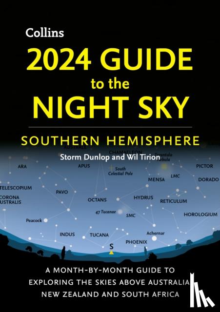 Dunlop, Storm, Tirion, Wil, Collins Astronomy - 2024 Guide to the Night Sky Southern Hemisphere