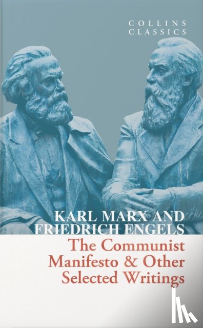 Marx, Karl, Engels, Friedrich - The Communist Manifesto & Other Selected Writings