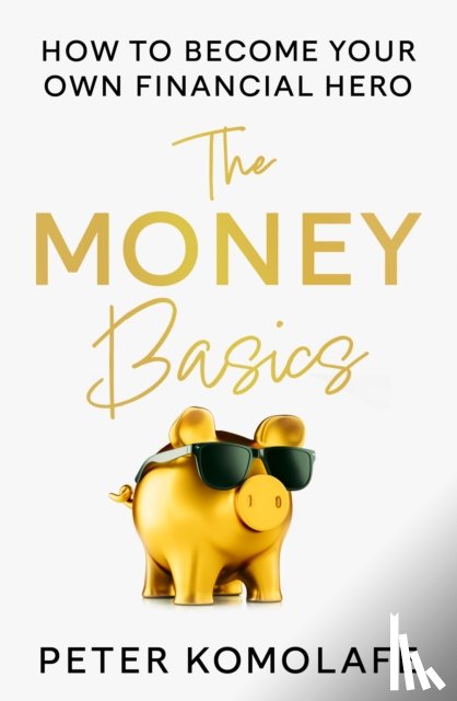 Komolafe, Peter - The Money Basics