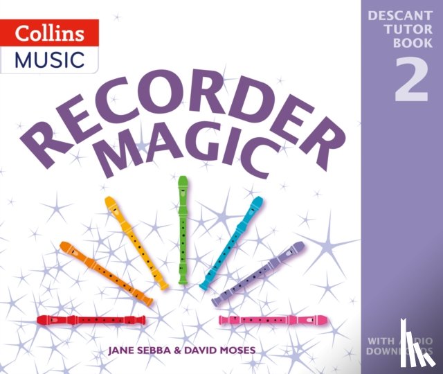 Sebba, Jane, Moses, David - Recorder Magic: Descant Tutor Book 2
