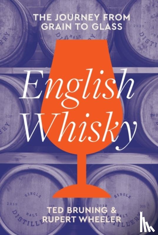 Bruning, Ted, Wheeler, Rupert - English Whisky