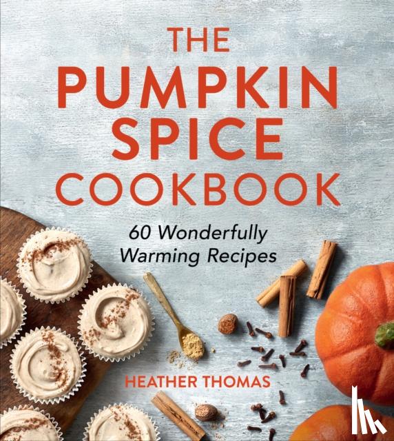 Thomas, Heather - The Pumpkin Spice Cookbook