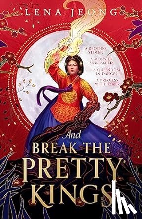 Jeong, Lena - And Break the Pretty Kings