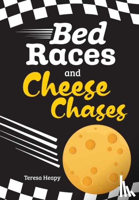 Heapy, Teresa - Bed Races and Cheese Chases