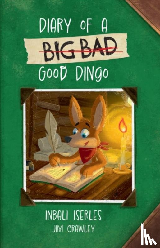 Iserles, Inbali - Diary of a (Big Bad) Good Dingo
