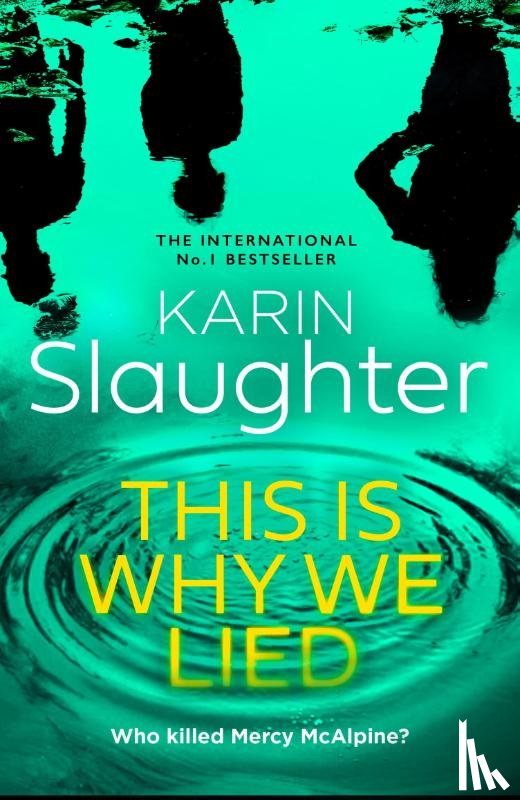 Slaughter, Karin - This is Why We Lied