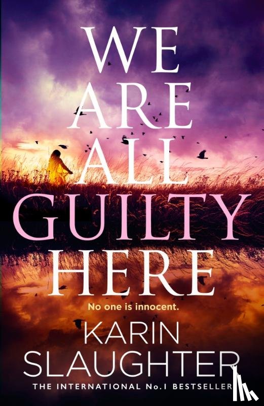 Slaughter, Karin - We Are All Guilty Here