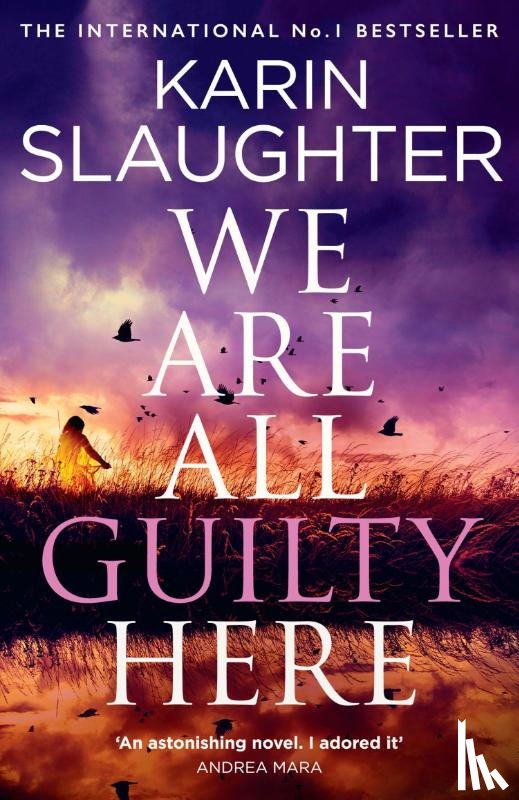 Slaughter, Karin - We Are All Guilty Here
