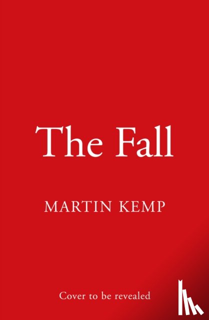 Kemp, Martin - The Fall