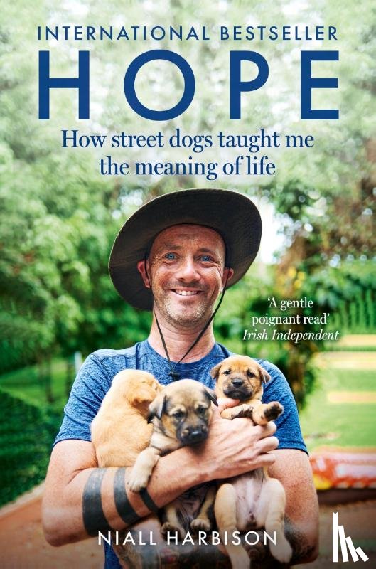 Harbison, Niall - Hope – How Street Dogs Taught Me the Meaning of Life
