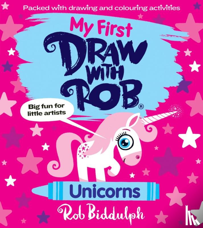 Biddulph, Rob - My First Draw With Rob: Unicorns