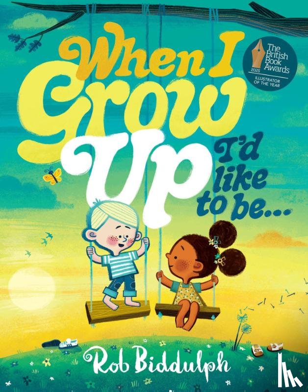 Biddulph, Rob - When I Grow Up I’d Like to Be…
