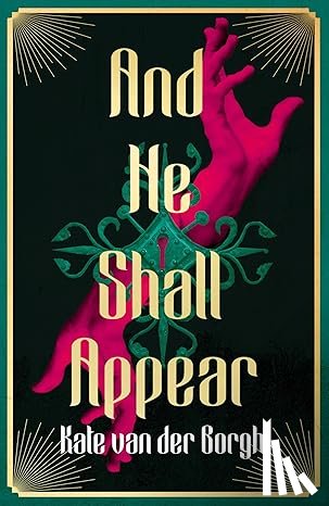 Borgh, Kate van der - And He Shall Appear