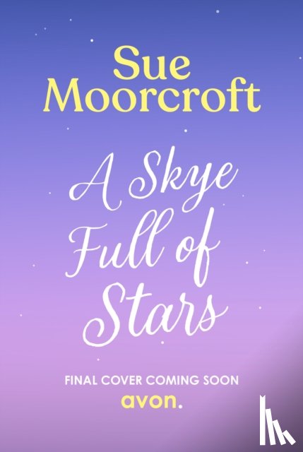 Moorcroft, Sue - A Skye Full of Stars