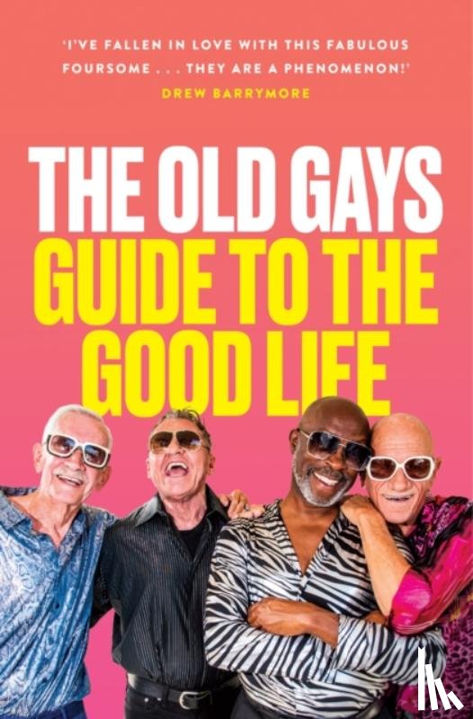 Peterson, Mick, Lyons, Bill, Reeves, Robert, Martin, Jessay - The Old Gays’ Guide to the Good Life
