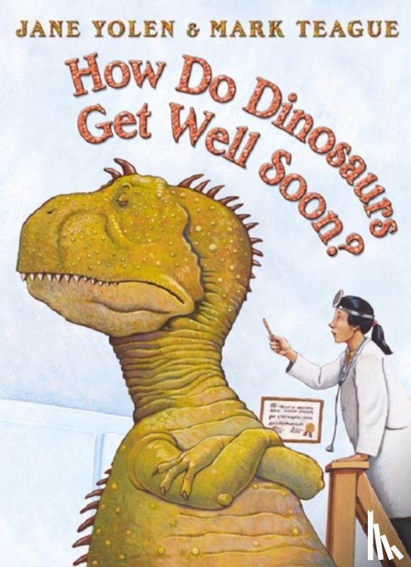 Yolen, Jane - How Do Dinosaurs Get Well Soon?