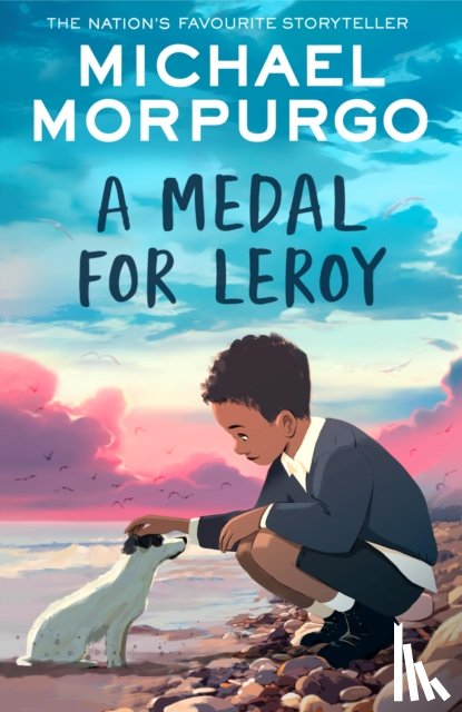 Morpurgo, Michael - A Medal for Leroy
