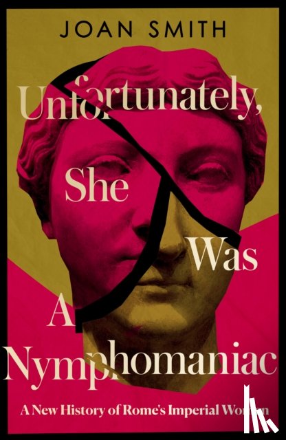 Smith, Joan - Unfortunately, She was a Nymphomaniac