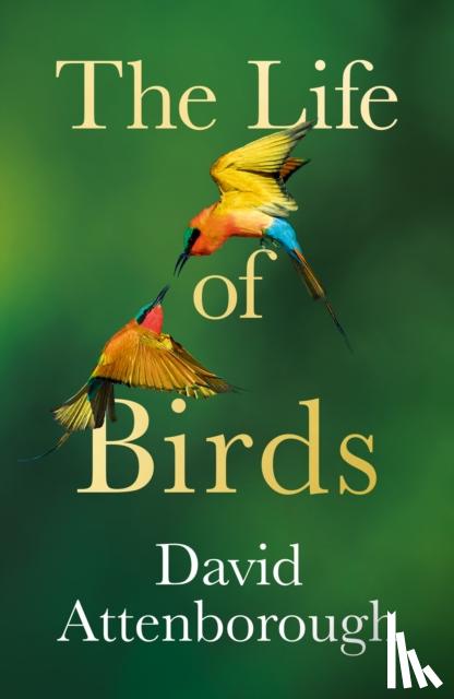 Attenborough, David - The Life of Birds