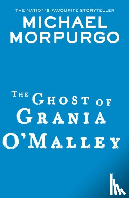 Morpurgo, Michael - The Ghost of Grania O'Malley