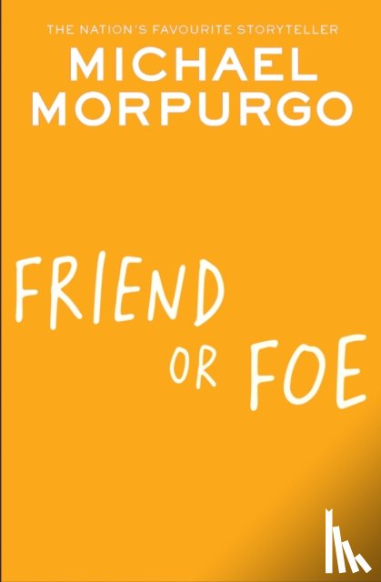 Morpurgo, Michael - Friend or Foe