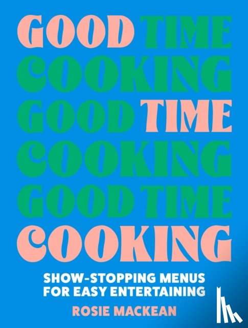 Mackean, Rosie - Good Time Cooking