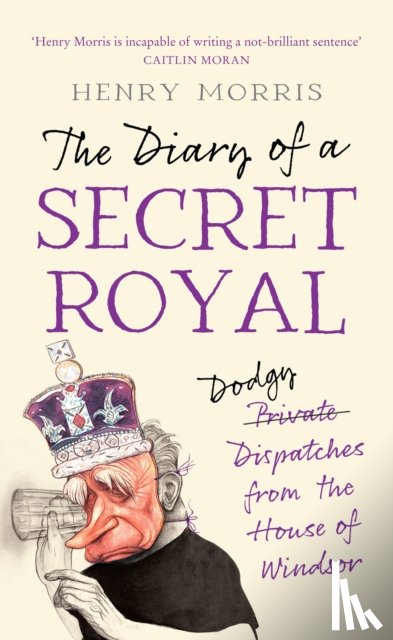 Morris, Henry - The Diary of a Secret Royal