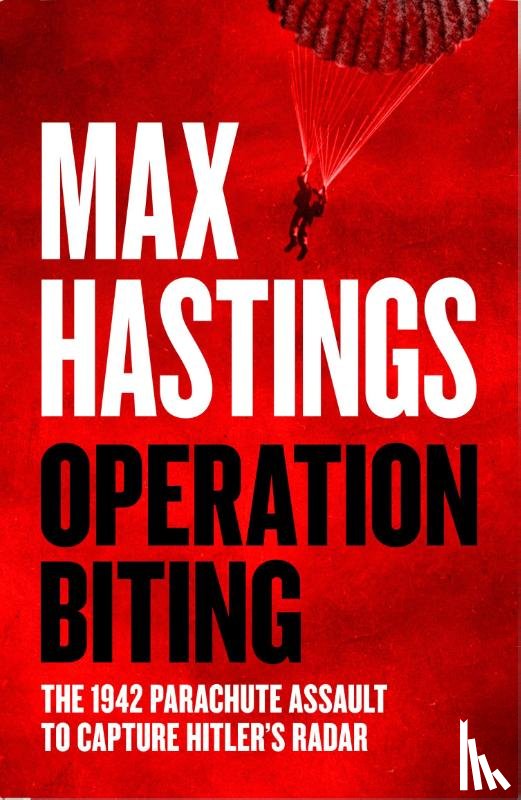 Hastings, Max - Operation Biting