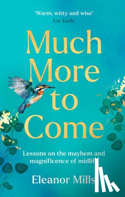 Mills, Eleanor - Much More To Come