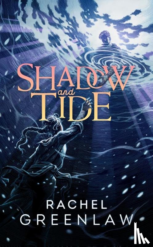 Greenlaw, Rachel - Shadow and Tide