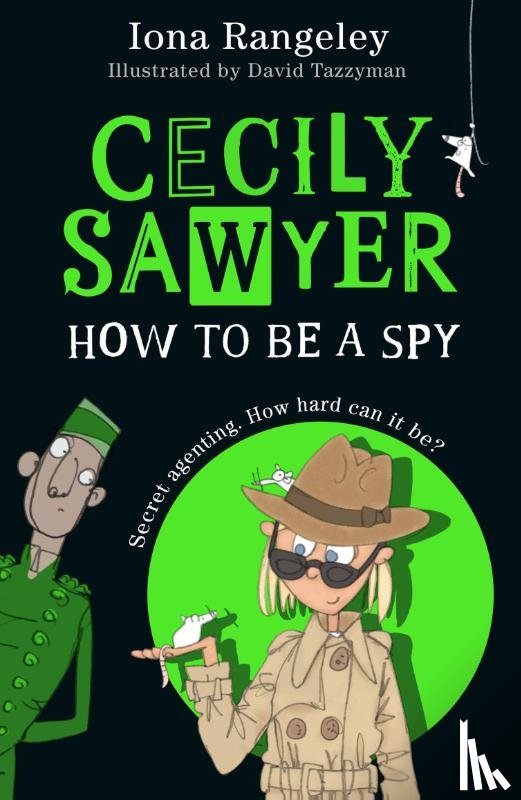 Rangeley, Iona - Cecily Sawyer: How To Be a Spy