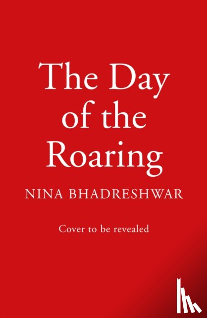 Bhadreshwar, Nina - The Day of the Roaring