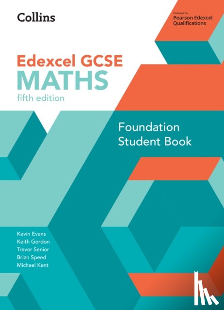 Evans, Kevin, Gordon, Keith, Senior, Trevor, Speed, Brian - GCSE Maths Edexcel Foundation Student Book