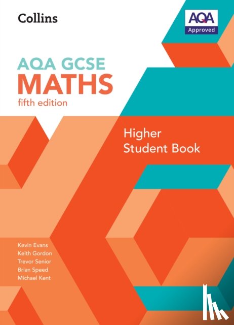 Evans, Kevin, Gordon, Keith, Senior, Trevor, Speed, Brian - GCSE Maths AQA Higher Student Book