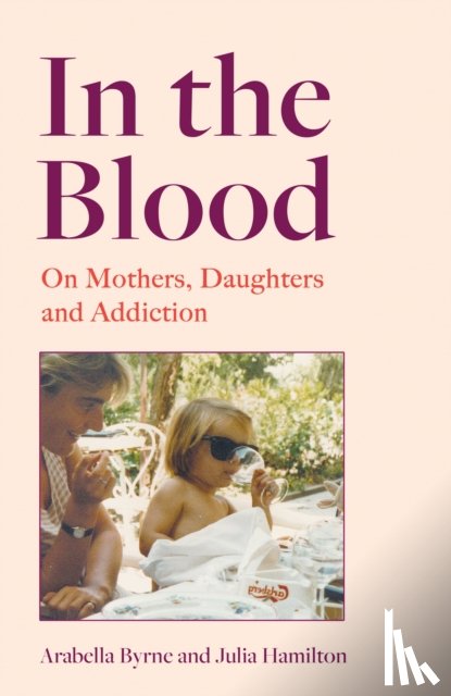 Byrne, Arabella, Hamilton, Julia - In the Blood
