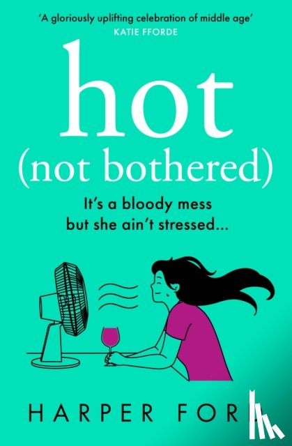 Ford, Harper - Hot Not Bothered