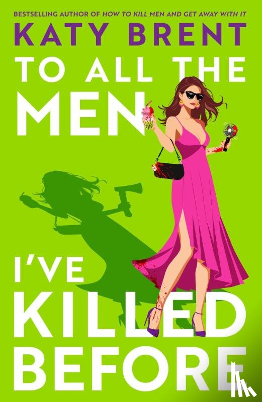 Brent, Katy - To All the Men I’ve Killed Before