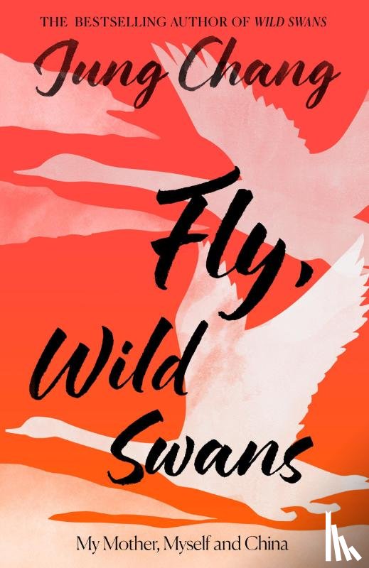 Chang, Jung - Fly, Wild Swans