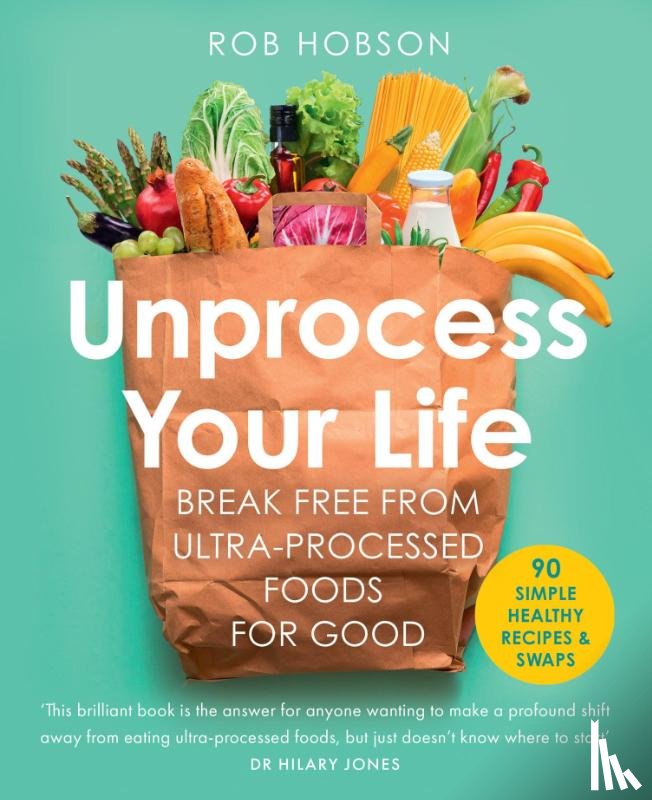 Hobson, Rob - Unprocess Your Life