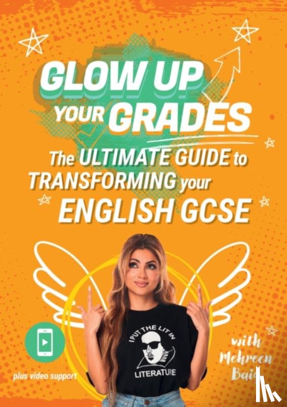 Baig, Mehreen - Glow Up Your Grades